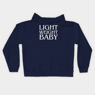 Light Weight Baby , funny gym Kids Hoodie